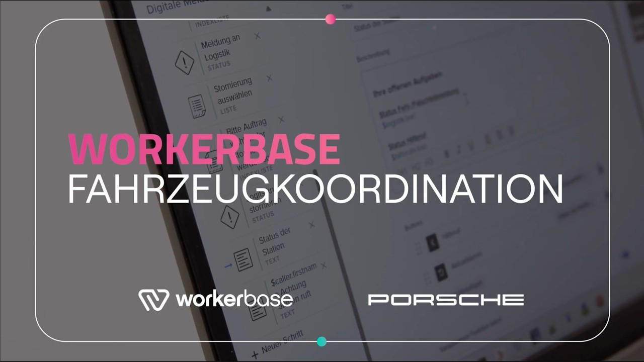 Workerbase X Porsche | Fahrzeugkoordination