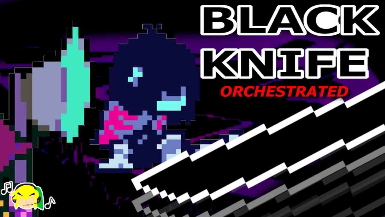 Black Knife but it's an EPIC ORCHESTRA - Deltarune