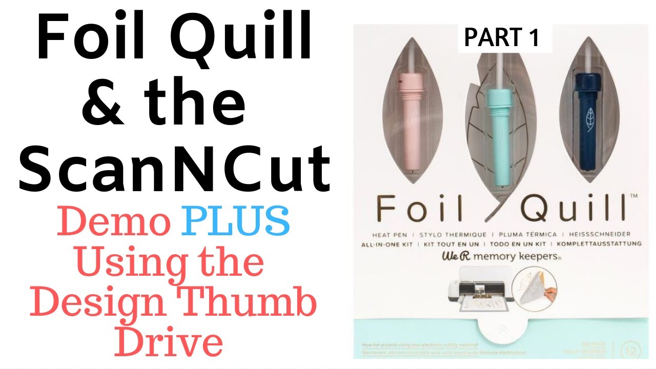 Scan N Cut Tutorial | Stunning Foiled Images! Foil Quill and Design Drive (USB) - Part 1