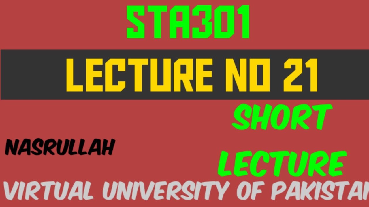 #sta301 #sta301shortlecture  sta301 lecture 21