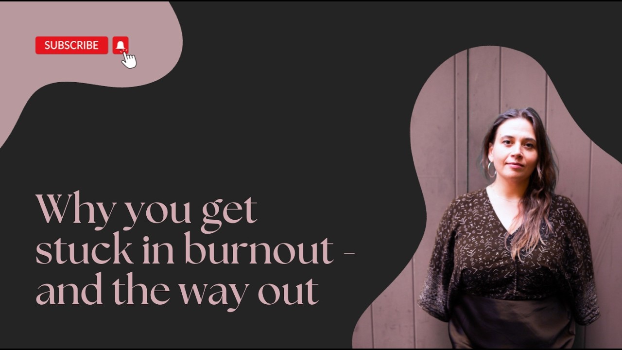 Why you get stuck in burnout - and the way out