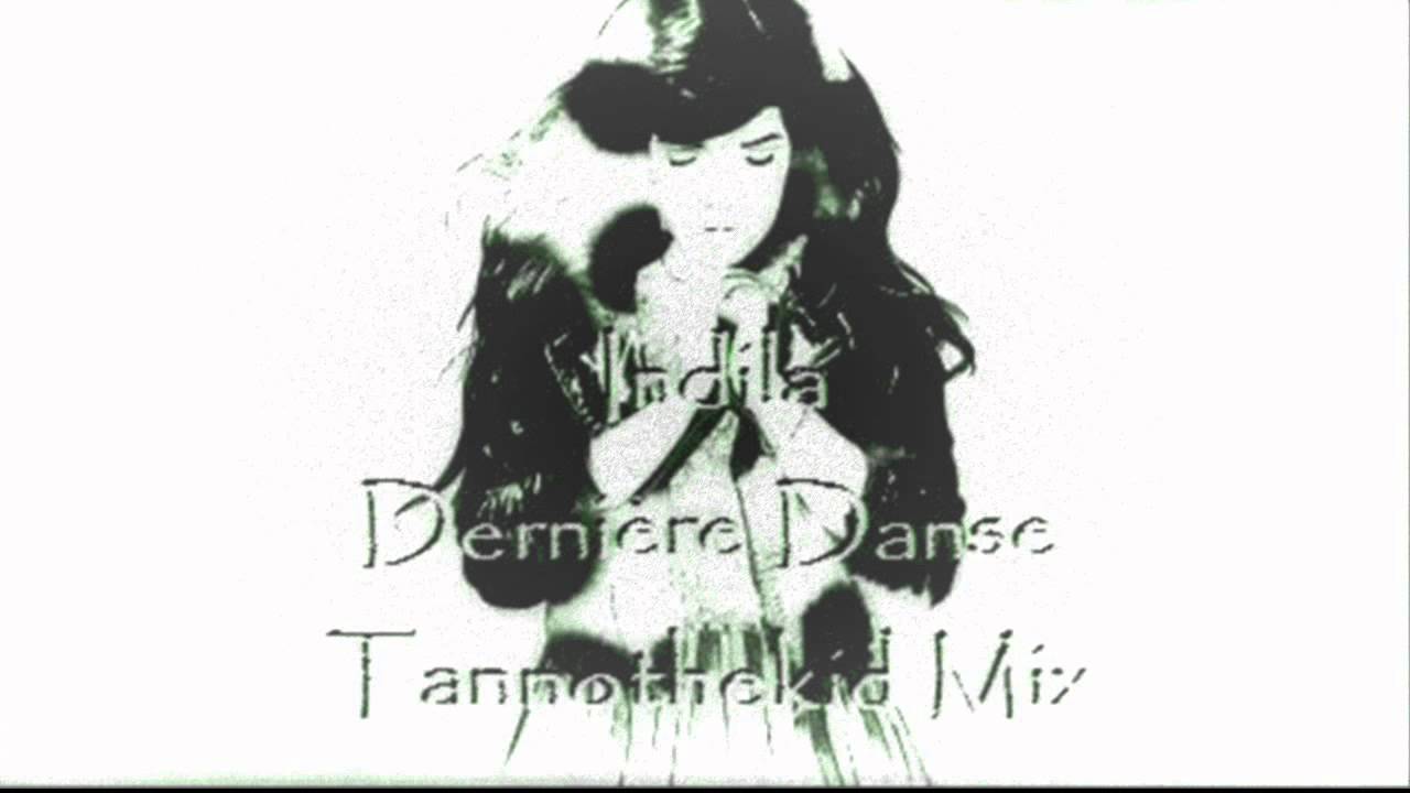 Indila - Derni&egrave;re Danse (Tannothekid Mix)
