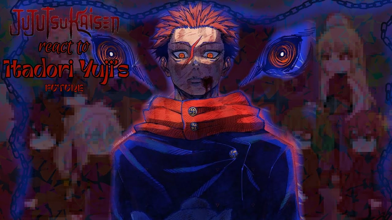 Pre-Shibuya Jujutsu Kaisen react to Itadori Yuji's FUTURE || 1/? || GachaPuppies