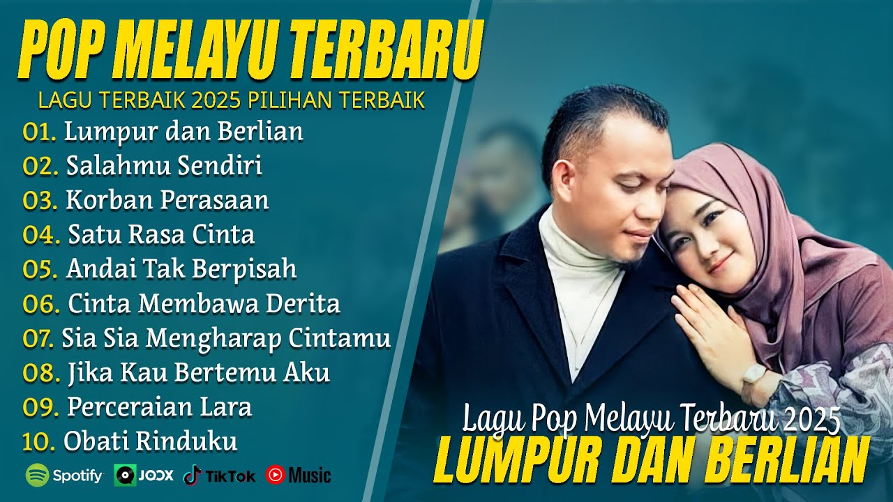 LUMPUR DAN BERLIAN (LIRIK) FULL ALBUM TERBAIK (MIX) SALAHMU SENDIRI - LAGU POP MELAYU TERBARU 2025