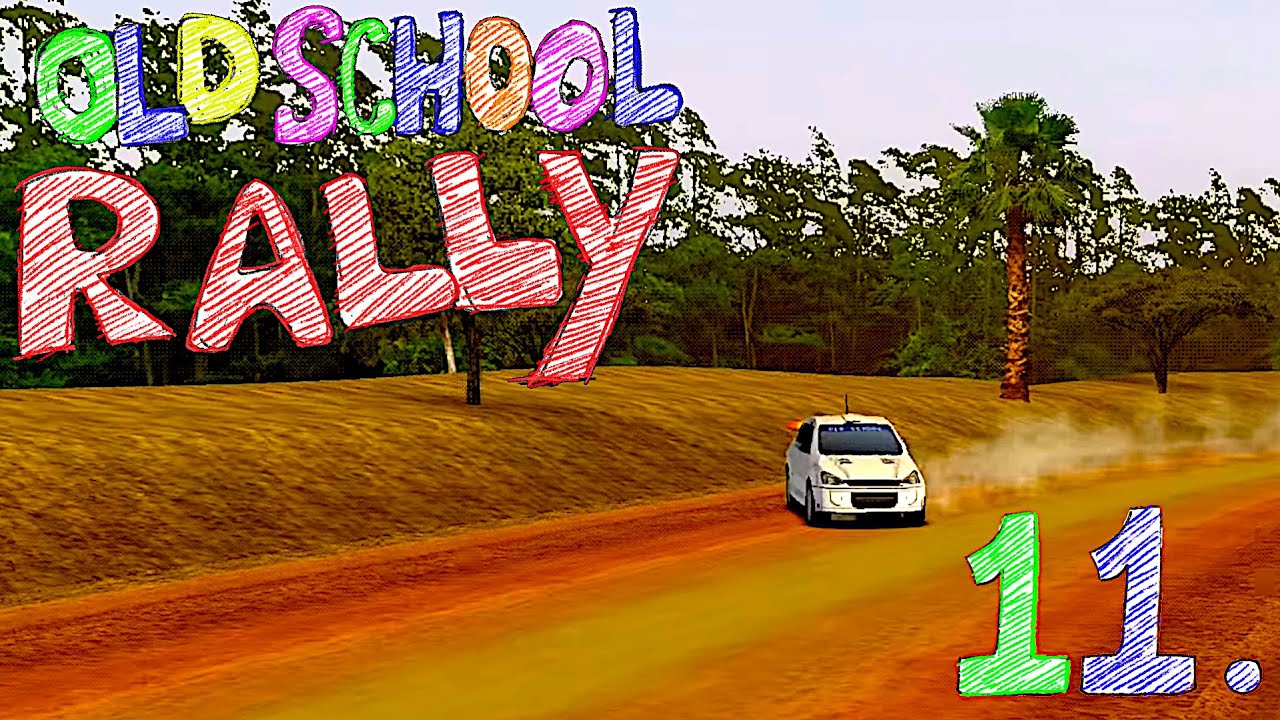Old School Rally - 11 - ToT. 7:59:56 min (No Trophy)