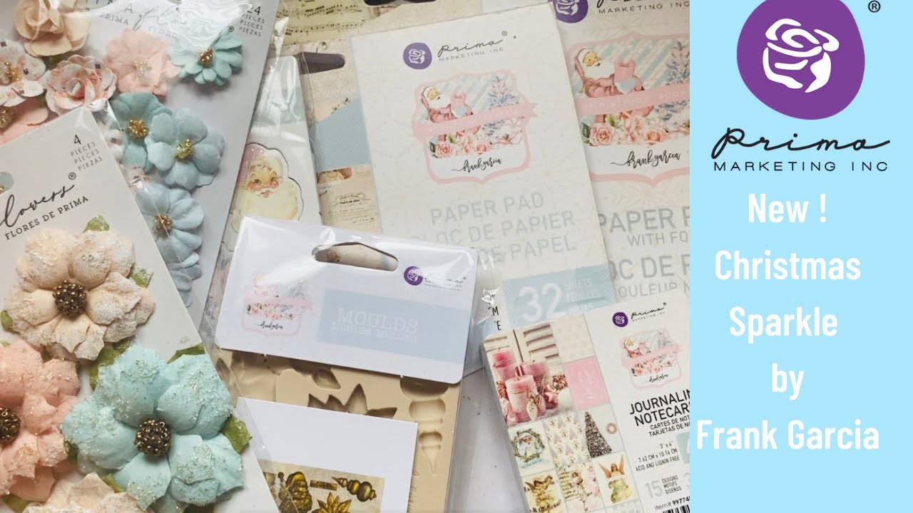 New! Prima Marketing ‘Christmas Sparkle’ by Frank Garcia 🥰😍