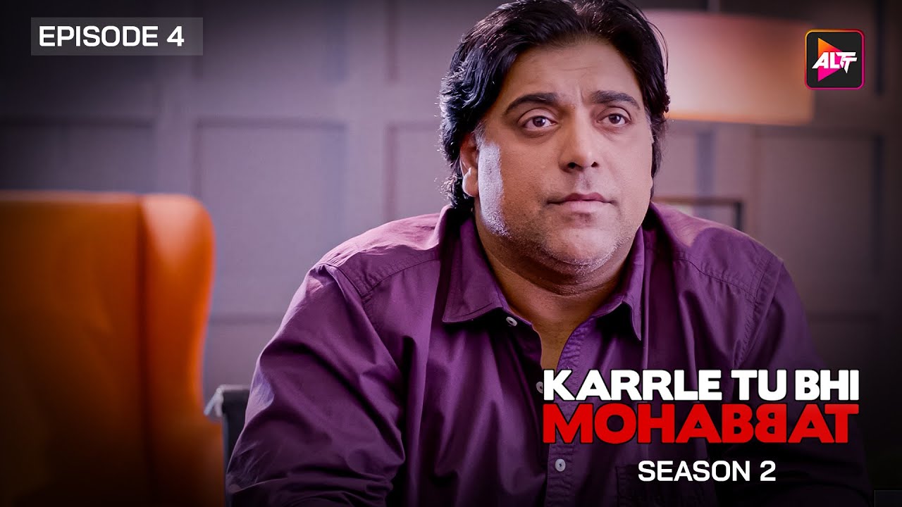 Karrle Tu Bhi Mohabbat Season 2 |  Episodes 4 | Sakshi Tanwar,Ram Kapoor,Punit Tejwani,Samir Kocchar