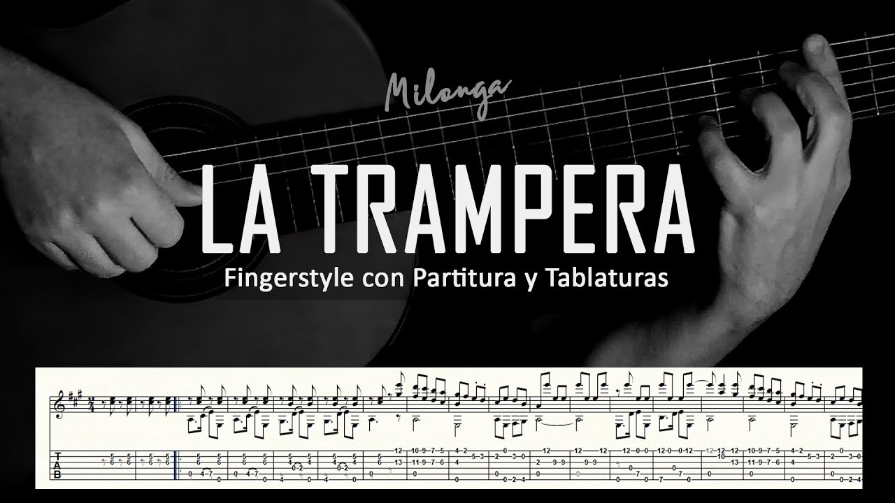 La trampera (milonga) ▶ Guitarra solista fingerstyle + partitura/tablatura