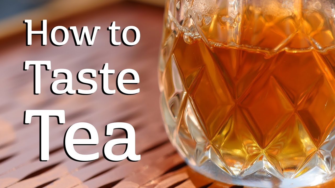 How to Taste Tea (like a Pro)