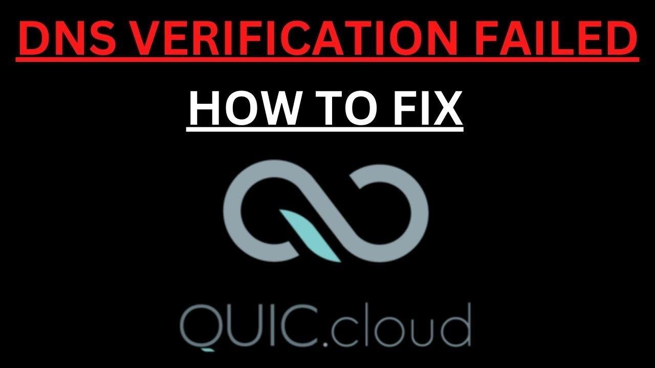 How to fix Quic Cloud CDN Connection - DNS Verification Failed   FIX