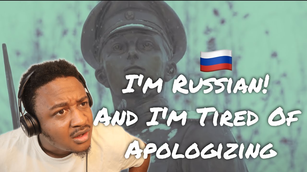 I'm Russian! And I'm Tired Of Apologizing Reaction