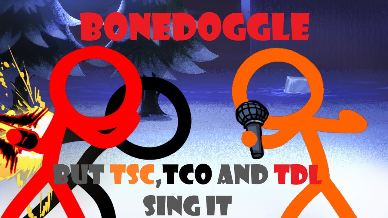 StickDoggle (Version 1) , Bonedoggle But TSC,TCO and TDL Sing It | FNF COVER