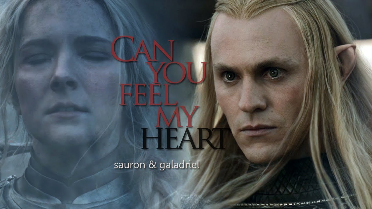 sauron & galadriel | can you feel my heart