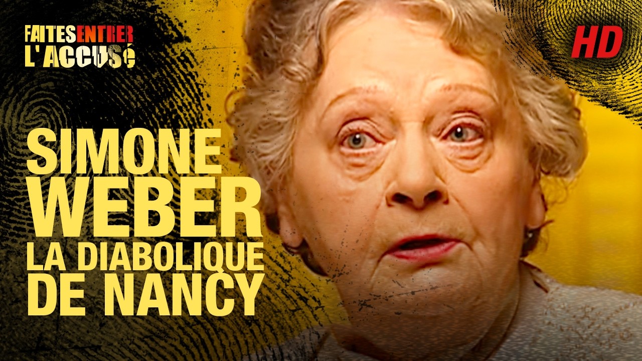 Faites entrer l'accus&eacute; - Simone Weber, la diabolique de Nancy - REMASTERIS&Eacute;
