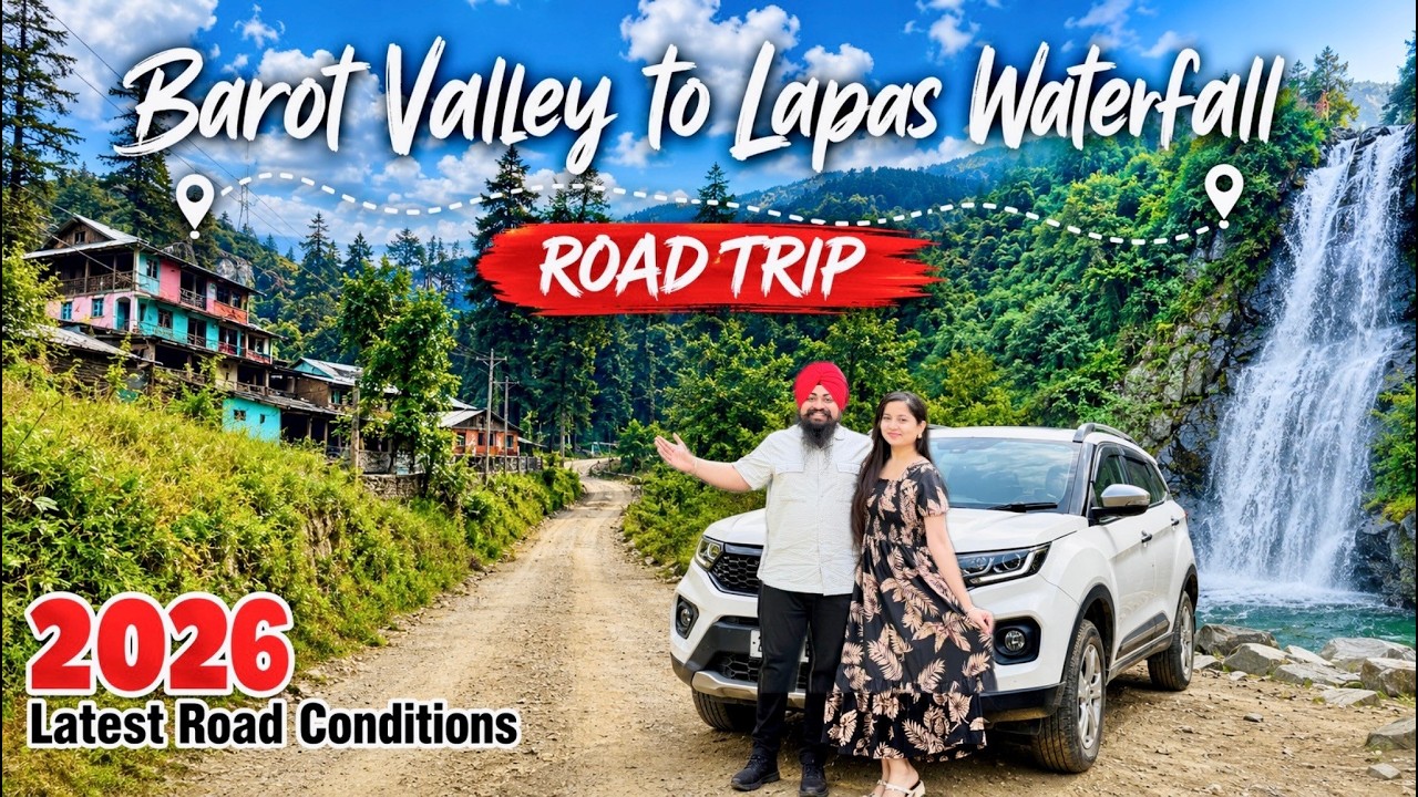 Barot Valley to Lapas Waterfall Road Trip 2026 | Lapas Latest Road Conditions, Route, Travel Guide