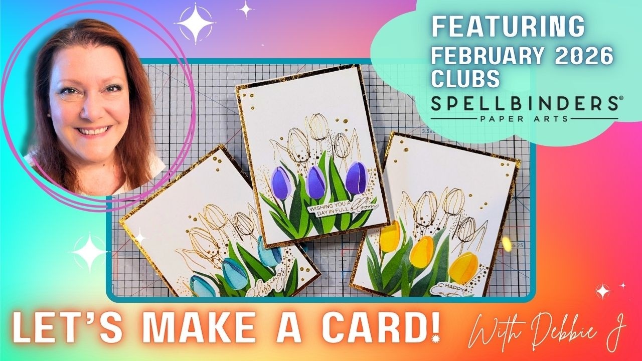 NEW! Spellbinders February 2026 Clubs | Let's make a card with Debbie J