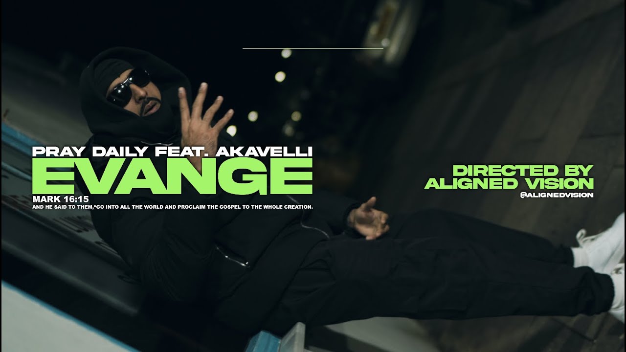 Pray Daily Feat. Akavelli - Evange (Official Music Video)
