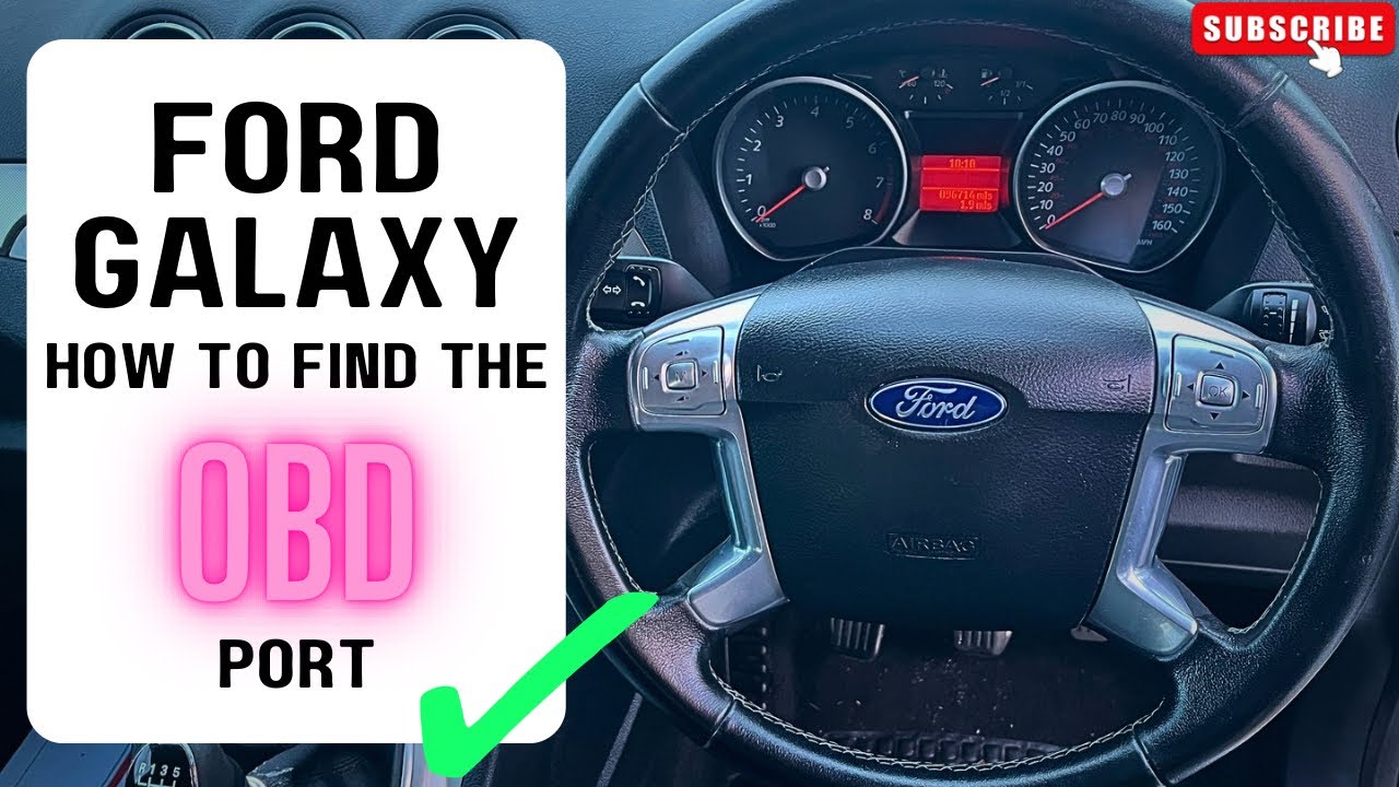 Ford Galaxy - How to find the OBD port