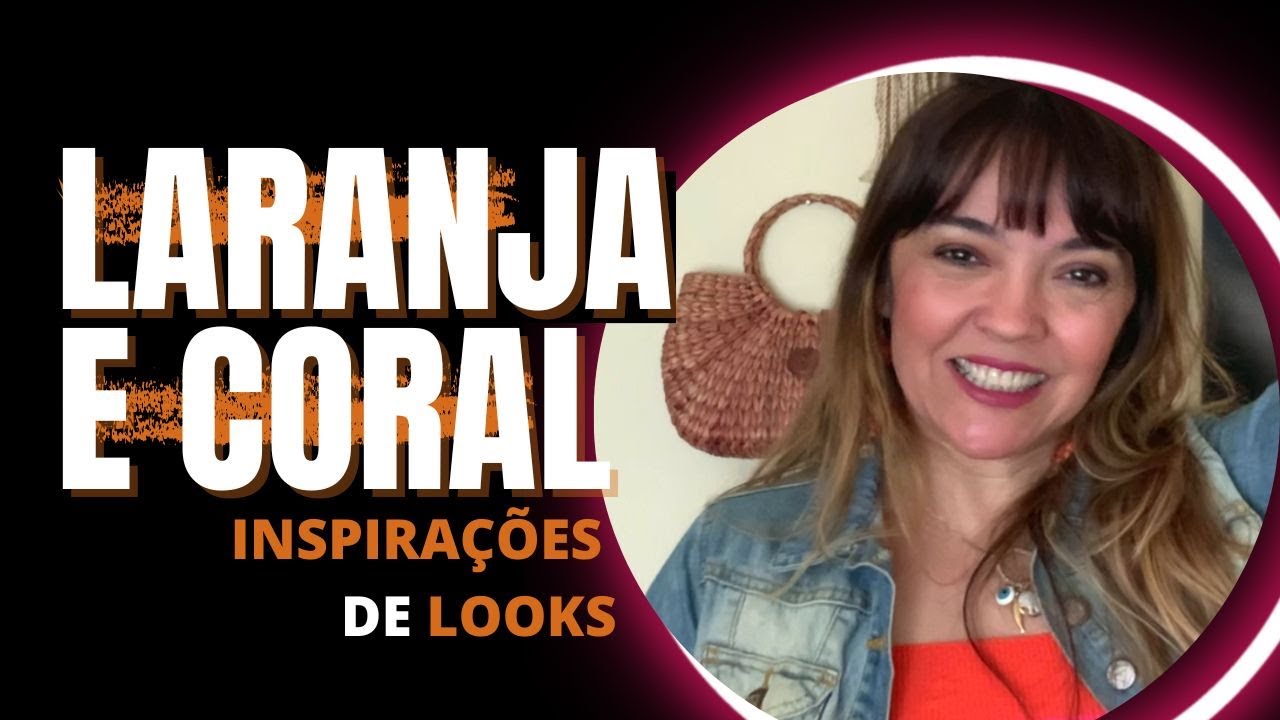 COMO USAR LARANJA E CORAL: INSPIRA&Ccedil;&Otilde;ES DE LOOKS EM LARANJA E CORAL | criscardoso.com