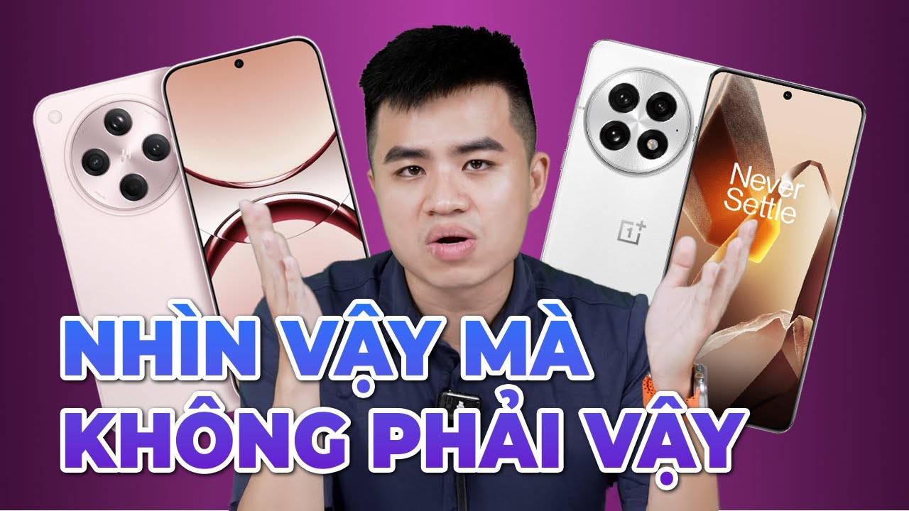 OnePlus 13 vs Oppo Find X8: NHÌN VẬY MÀ KHÔNG PHẢI VẬY