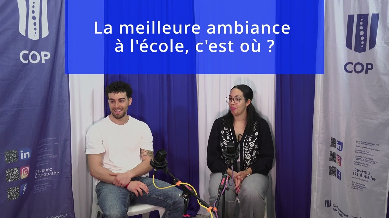 Cop Aix-Marseille : Ma formation Ostéopathique par 2 étudiants osteo de 4ème année Romain et Lucie