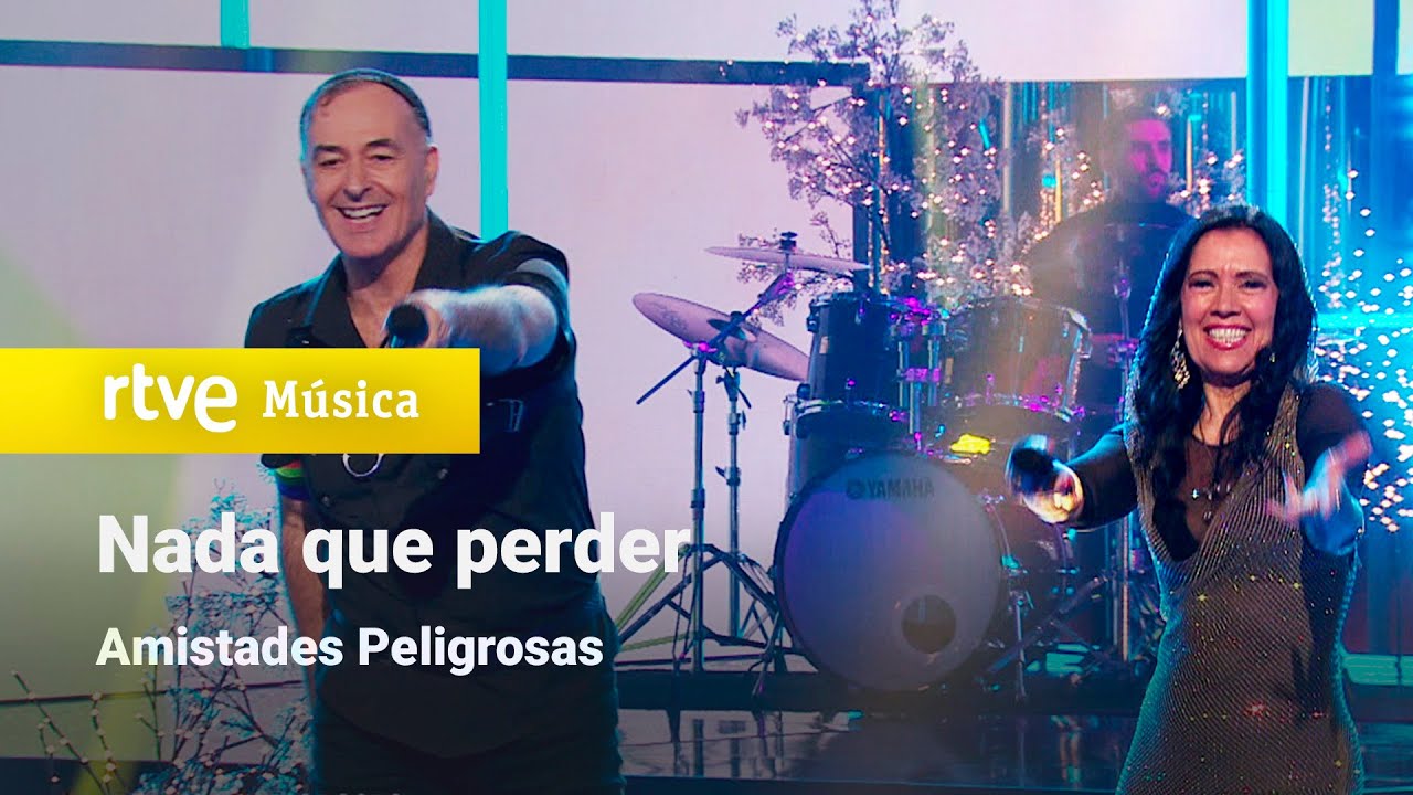 Amistades Peligrosas – “Nada que perder” (Feliz 2024)