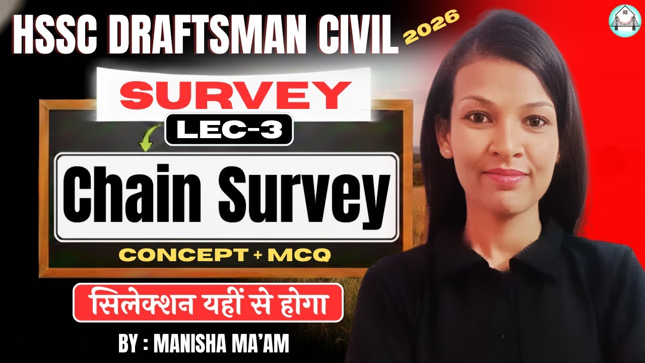 HSSC Draftsman 2026 | Class-3 | Survey | Chain Survey Concept + MCQ | By : Manisha Ma'am