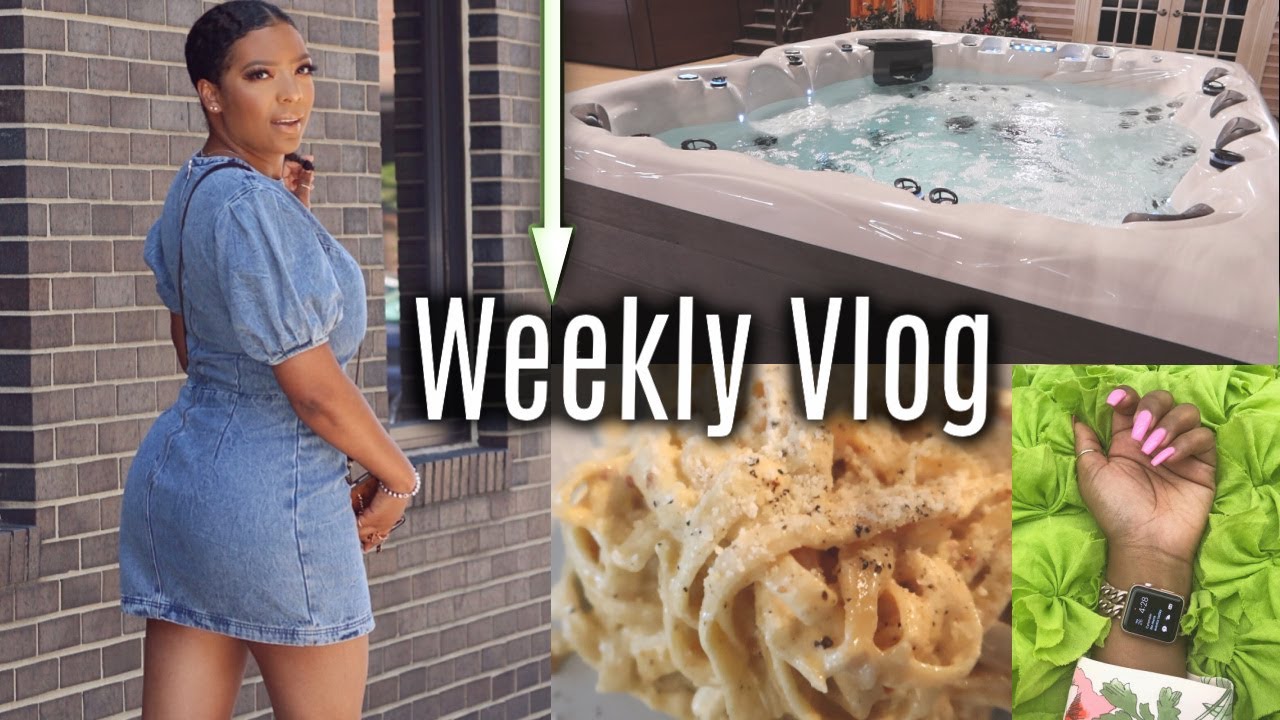 WEEKLY VLOG: HOT TUB SHOPPING, SIGNATURE ALFREDO RECIPE, DIY NAIL HAUL(GROWN & SOPHISTICATED DIARIES