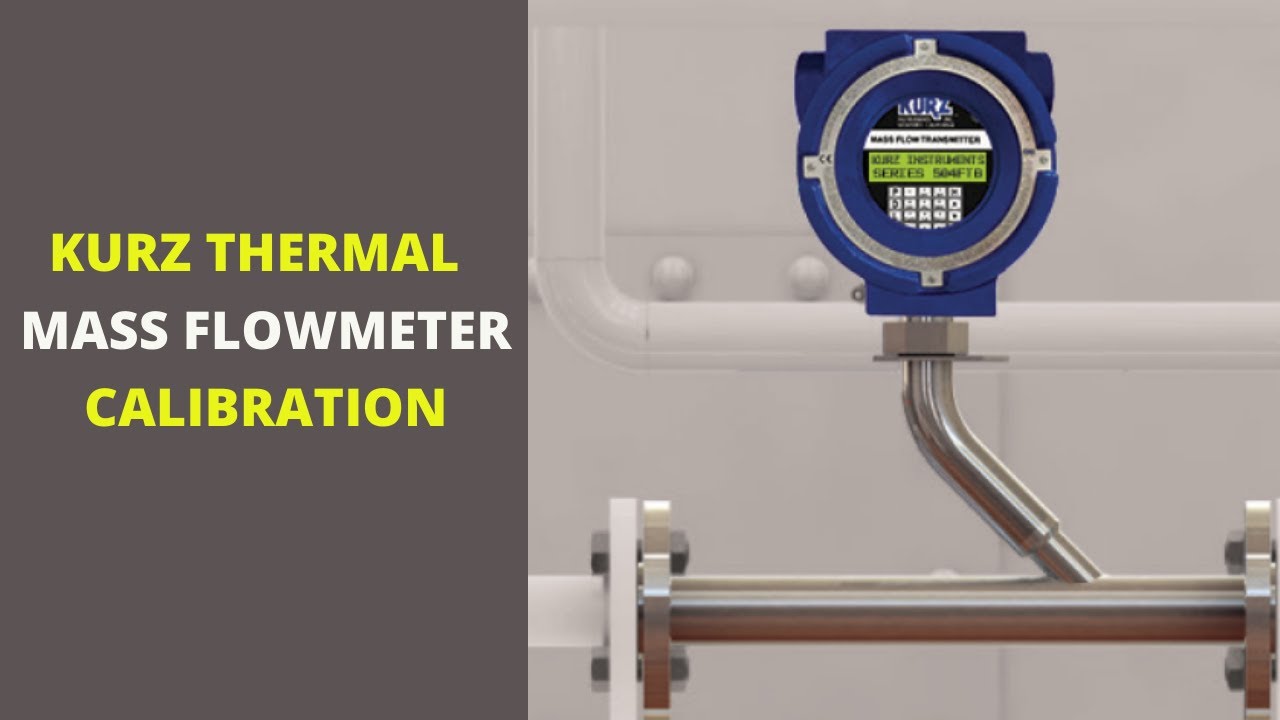 How to perform Kurz Thermal Mass Flowmeter Calibration