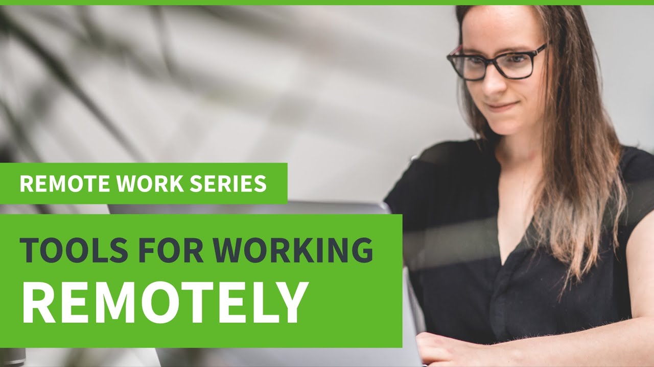 12 Tools for working remotely &ndash; Remote work series