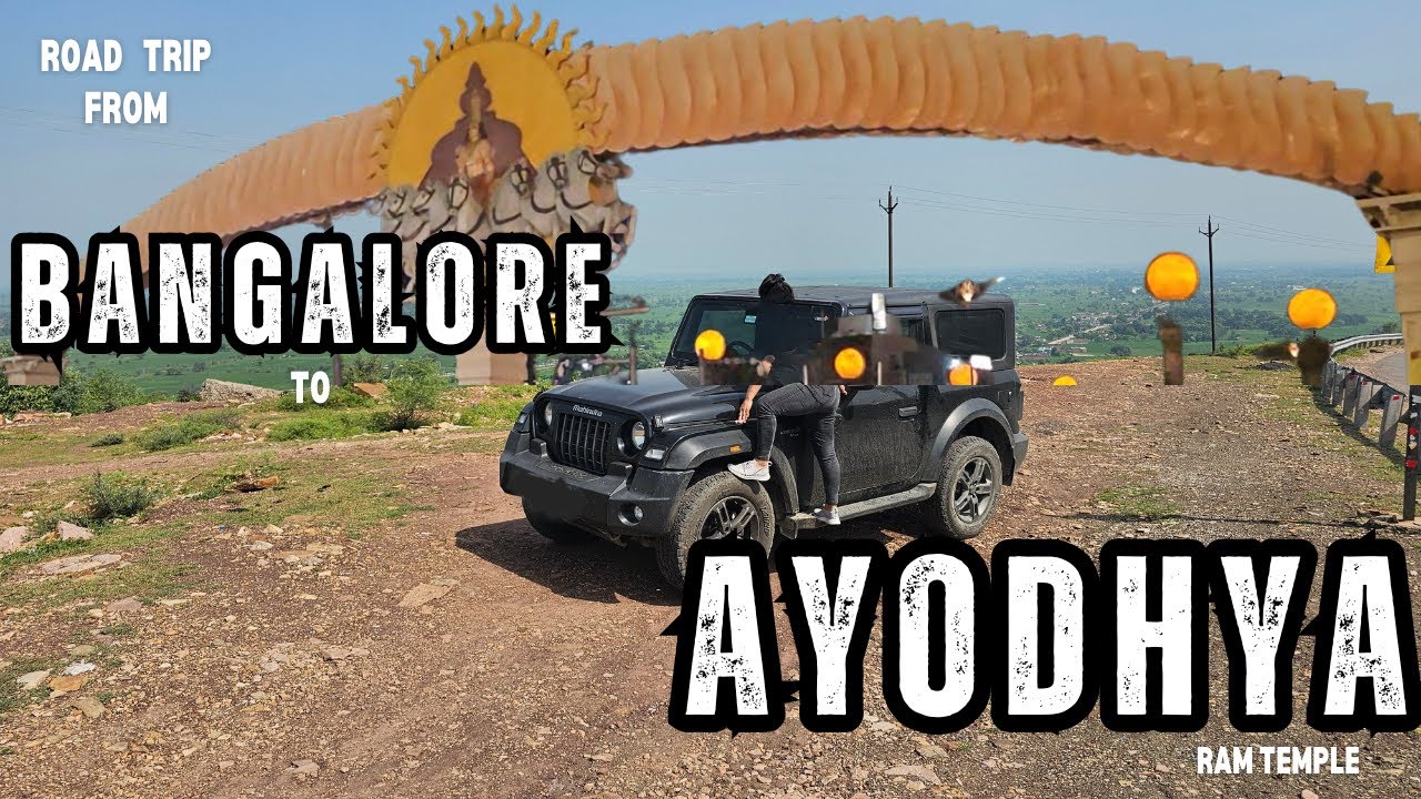 Bangalore to Ayodhya Roadtrip | Thar: 3-Day's Road Trip- Camp in CAR & Hotel | Ram Temple-prayagraj