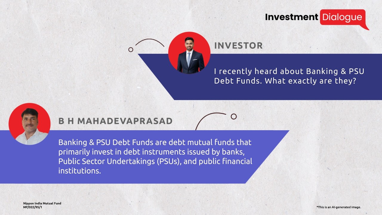 Investment Dialogue - Banking and PSU Fund