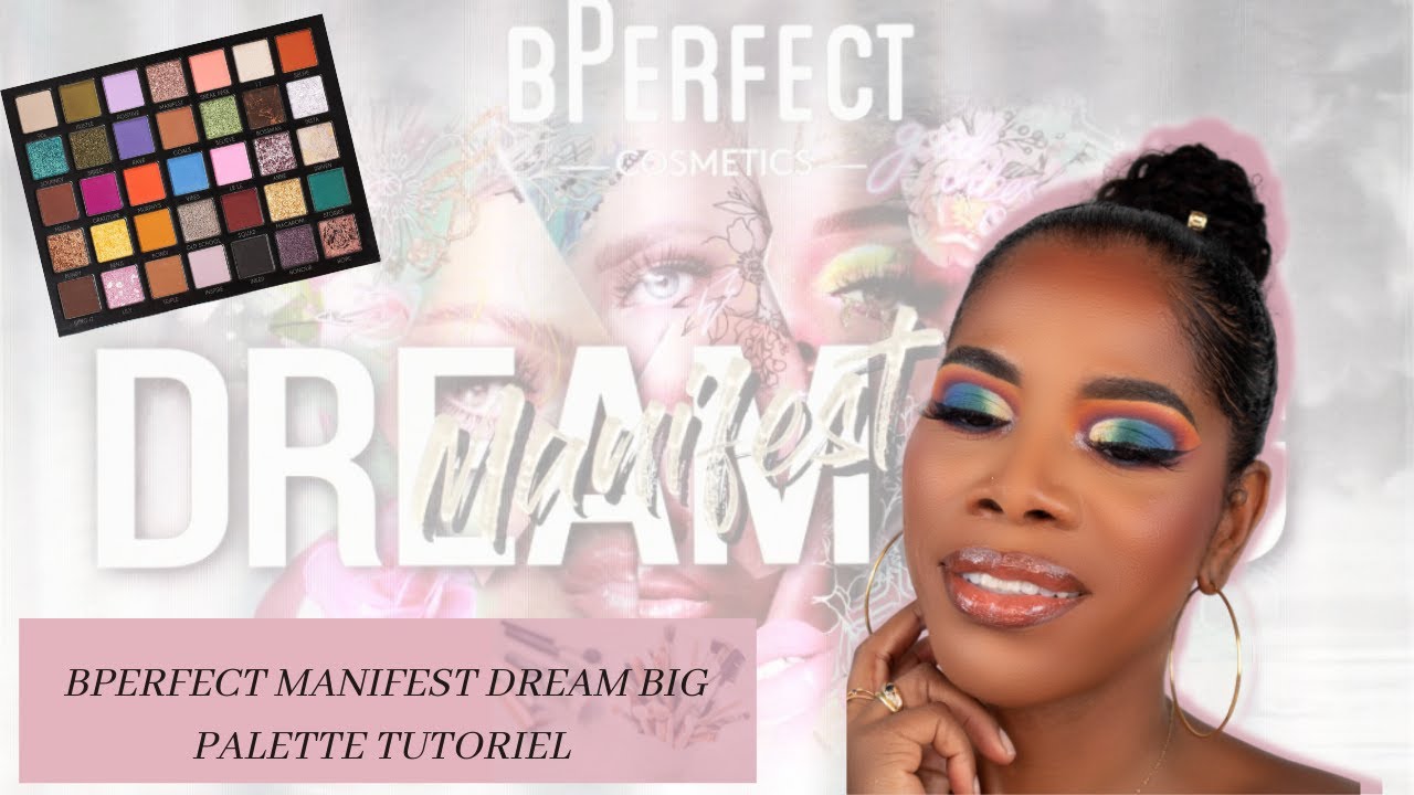 TUTORIEL BPERFECT MANIFEST DREAM BIG PALETTE