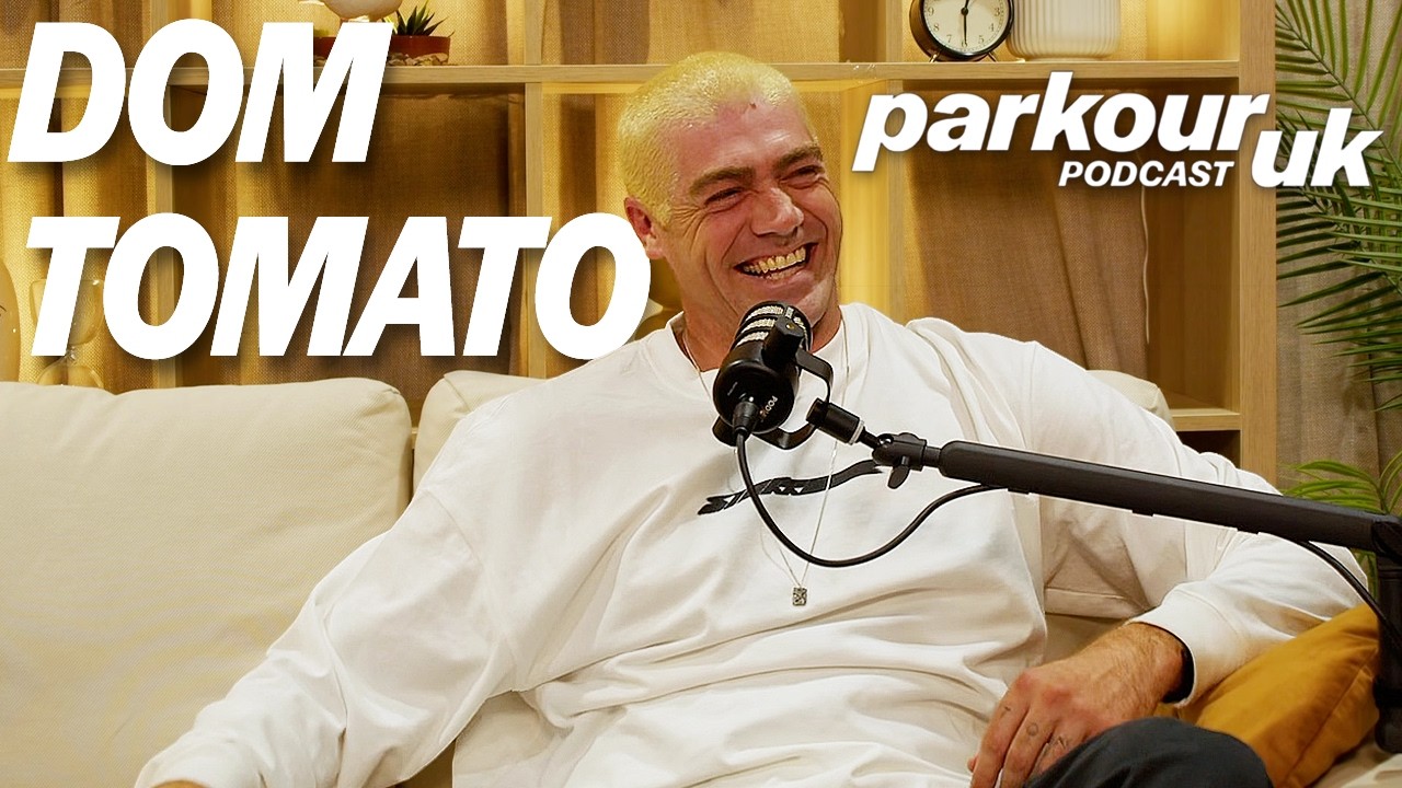 How to Become a Pro Parkour Athlete with Dom Tomato - PKUK Podcast #19