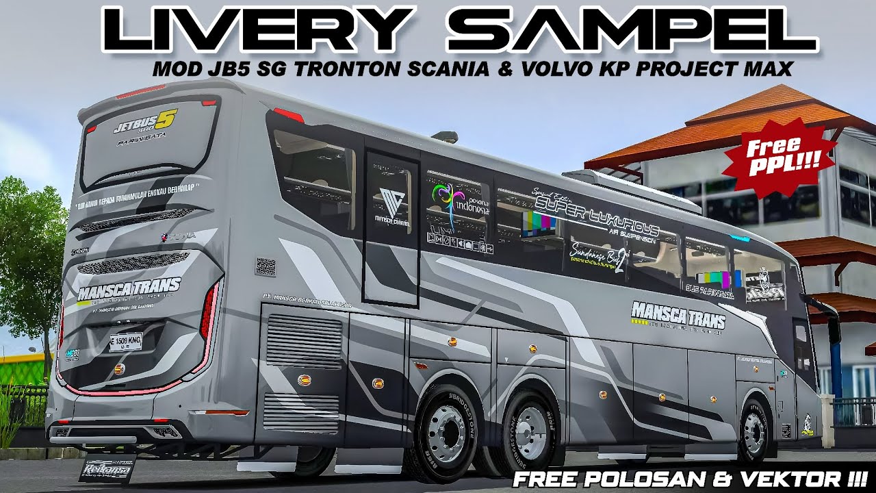 Livery Custom Mod JB5 SG Volvo B11R & Scania K450cb KP PROJECT MAX || Free Polosan vektor dan PPL ‼️