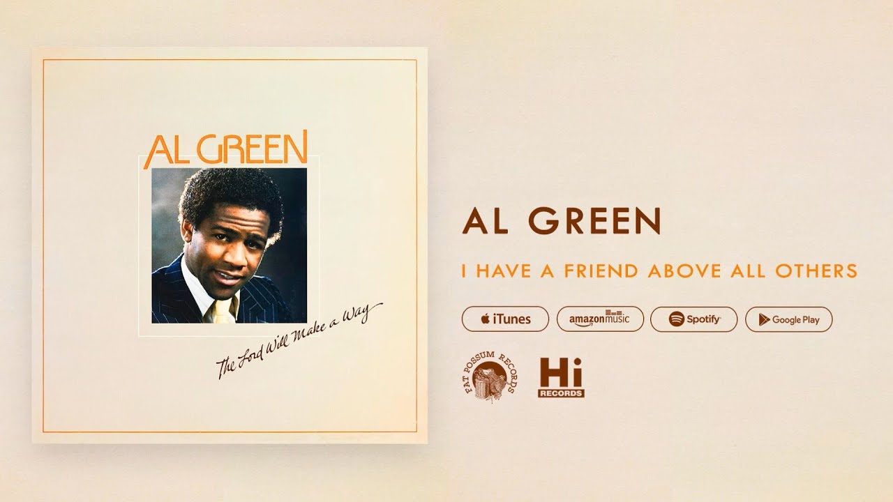 Al Green - I Have a Friend Above All Others (Official Audio)