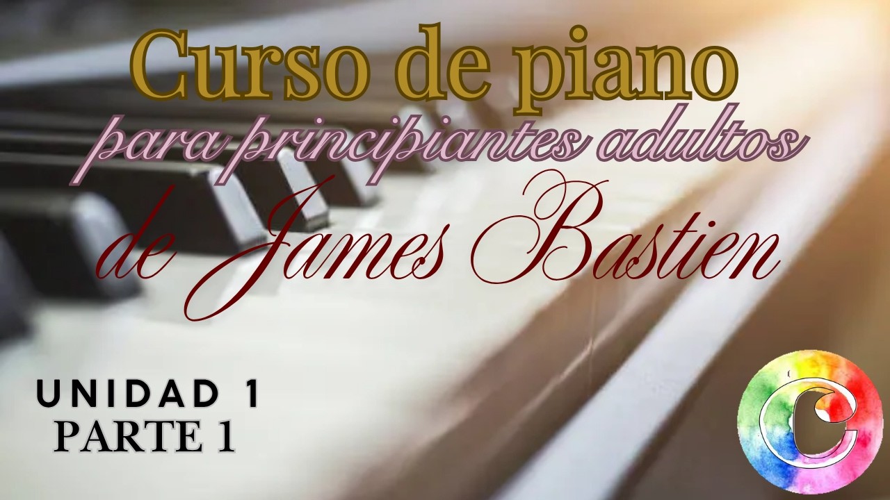 Curso de piano para principiantes adultos de James Bastien. Unidad 1 parte 1.