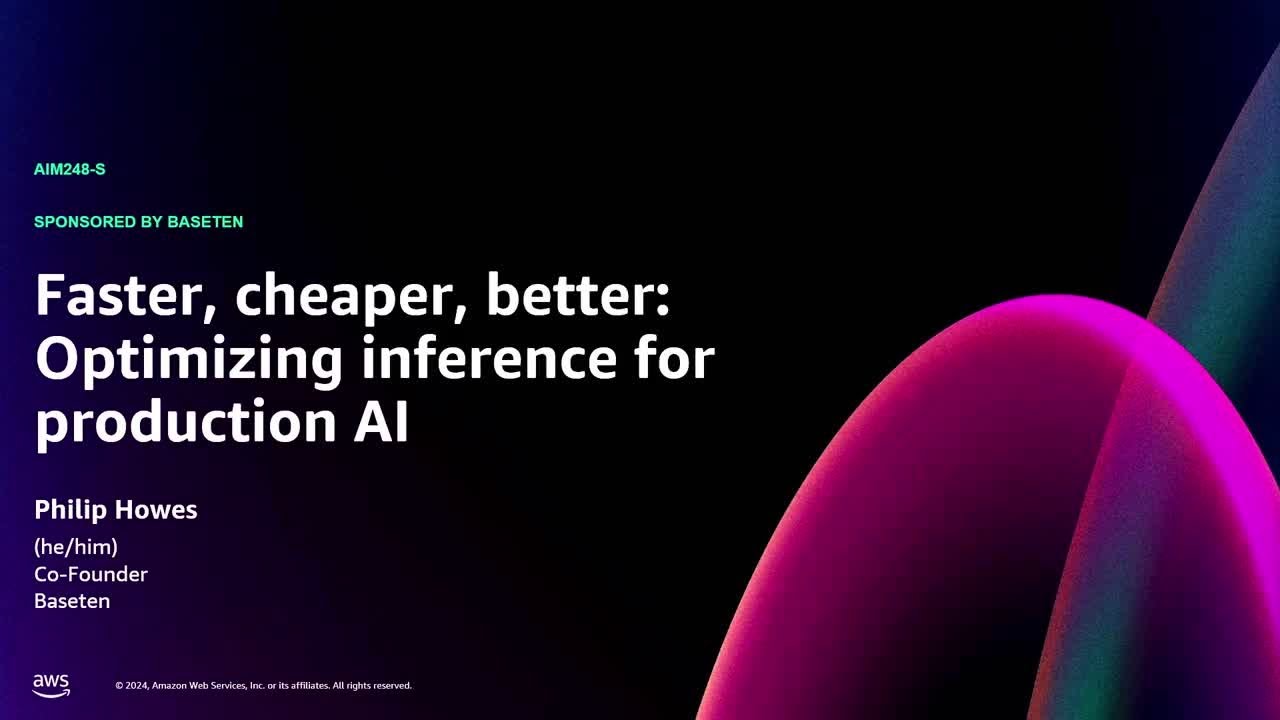 AWS re:Invent 2024 - Faster, cheaper, better: Optimizing inference for production AI (AIM248)