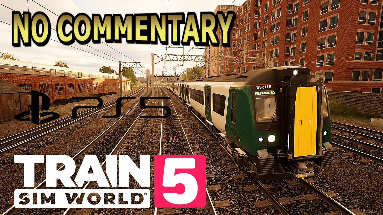 Train Sim World 5: London Euston to Milton Keynes Central | Full Journey | PS5 Gameplay