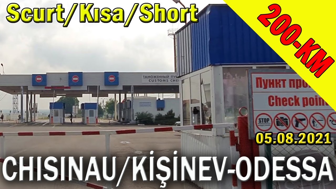 Kişinev - Odessa (Chornomorsk) - Kısa Versiyon