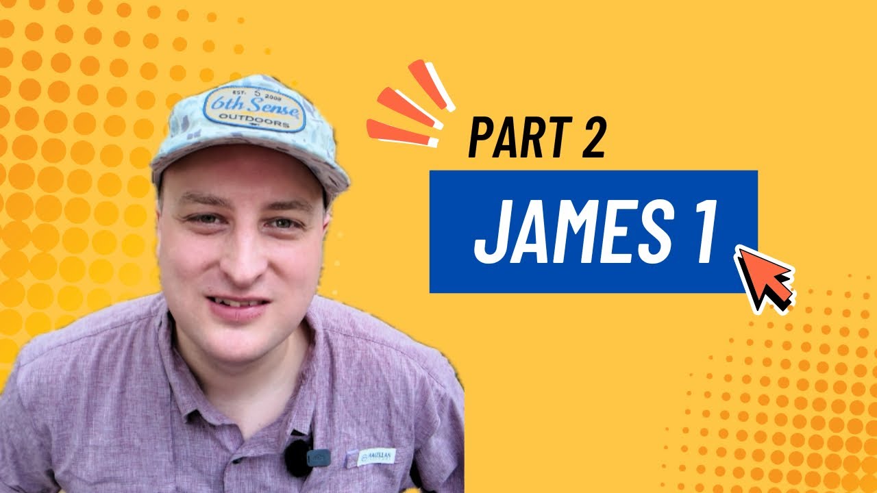 James 1 (Part 2) Simple Bible Study