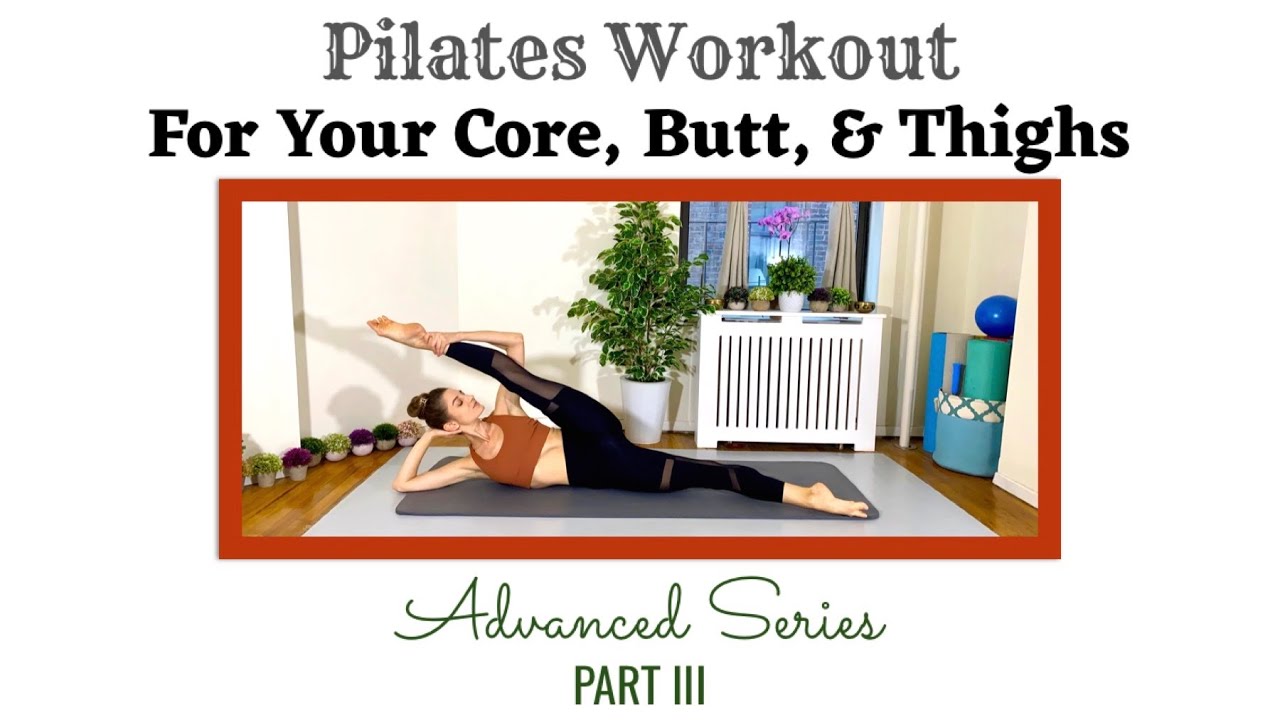 45 MIN CORE, BUTT, & THIGHS | Advanced Series | Part Three