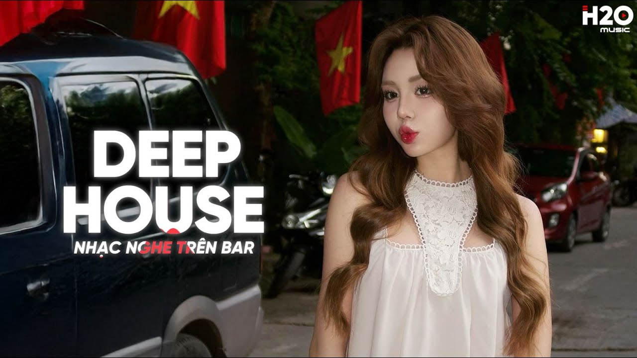 NHẠC NGHE TRÊN BAR - MIXTAPE HOUSE LAK & DEEP HOUSE CỰC HAY - NHẠC REMIX DEEP HOUSE HAY NHẤT 2024