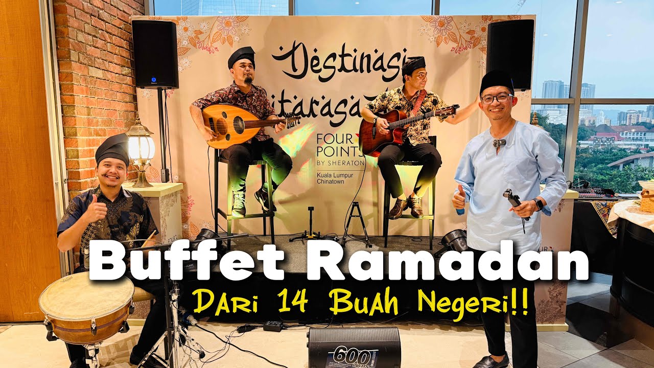 BUFFET RAMADAN 2026 | Four Points By Sheraton KL, Chinatown