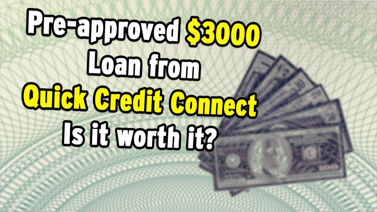 Is Quick Credit Connect Pre-Approved $3000 Loan a Good Offer? Reviews You Need To See!