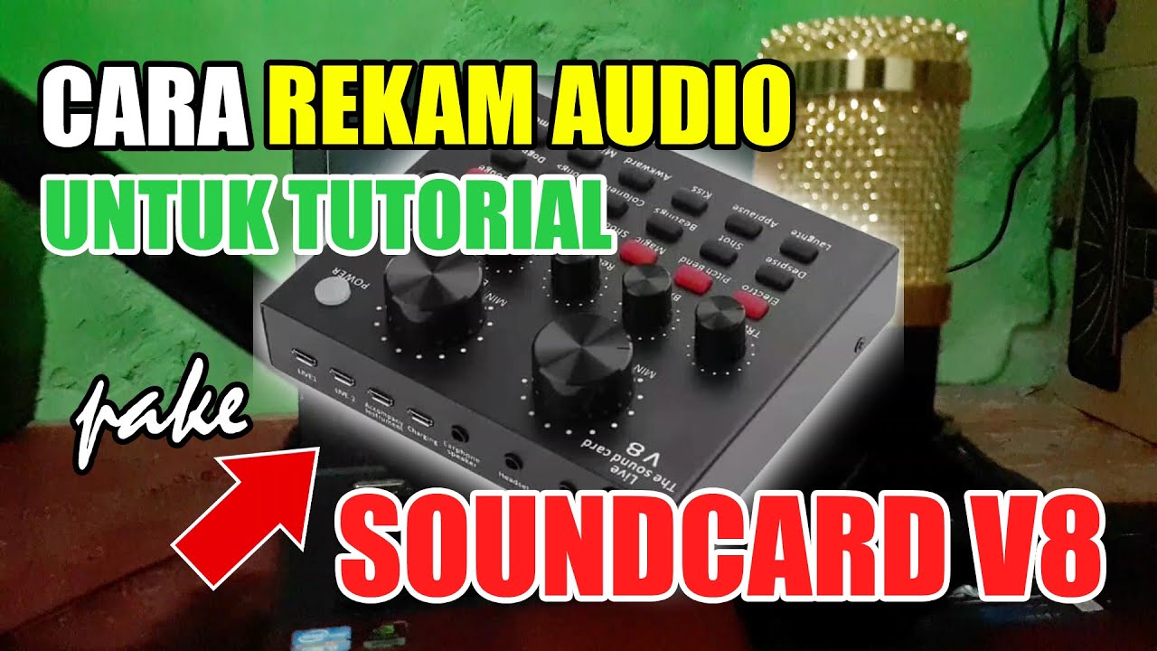 CARA REKAM AUDIO UNTUK TUTORIAL PAKE SOUNDCARD V8