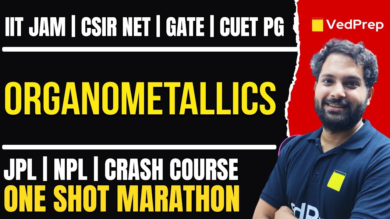 Organometallics One Shot Marathon | Crash Course | CSIR NET | IIT JAM | GATE | CUET PG | NPL/JPL
