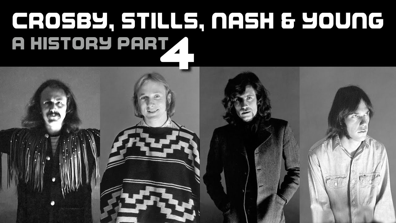 The History of CROSBY, STILLS, NASH & YOUNG part 4 | #319