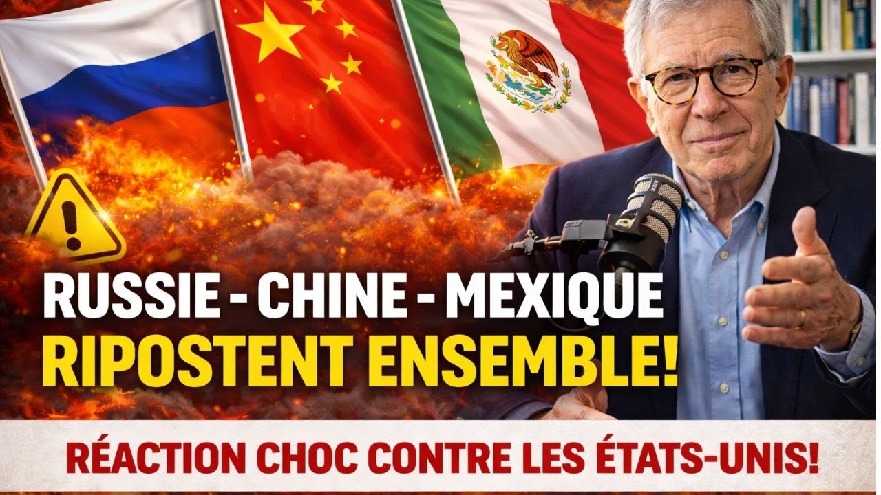 Russie, Chine, Mexique réagissent ENSEMBLE : le message est clair