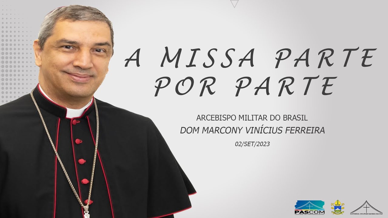 FORMAÇÃO LITÚRGICA COM D. MARCONY - A MISSA PARTE POR PARTE - 02/09/2023 - PARTE 1